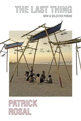 L'ultima cosa: poesie nuove e selezionate - The Last Thing: New & Selected Poems