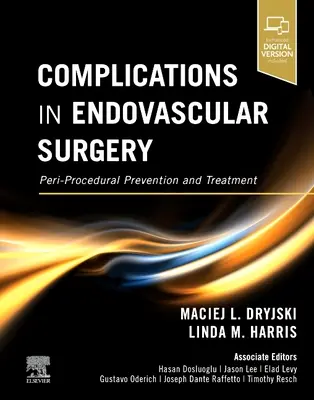 Complicanze nella chirurgia endovascolare: Prevenzione e trattamento periprocedurale - Complications in Endovascular Surgery: Peri-Procedural Prevention and Treatment