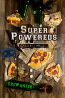 Superpoteri: Anno 3 - Super Powereds: Year 3