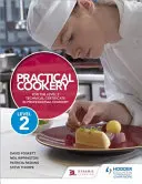 Cucina pratica per il Certificato tecnico di cucina professionale di livello 2 - Practical Cookery for the Level 2 Technical Certificate in Professional Cookery