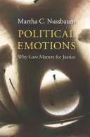Emozioni politiche: Perché l'amore è importante per la giustizia - Political Emotions: Why Love Matters for Justice