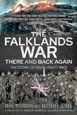 La guerra delle Falkland - Là e ritorno: La storia del gruppo navale 8901 - The Falklands War - There and Back Again: The Story of Naval Party 8901