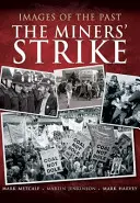 Lo sciopero dei minatori - The Miners' Strike