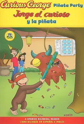 Jorge El Curioso Y La Pinata / Curious George Pinata Party bilingue: Cgtv Reader - Jorge El Curioso Y La Pinata / Curious George Pinata Party Bilingual: Cgtv Reader