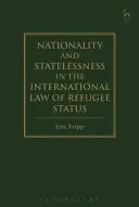 Nazionalità e apolidia nel diritto internazionale dello status di rifugiato - Nationality and Statelessness in the International Law of Refugee Status