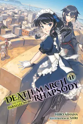 Marcia della morte verso il mondo parallelo Rhapsody, Vol. 11 (romanzo leggero) - Death March to the Parallel World Rhapsody, Vol. 11 (Light Novel)