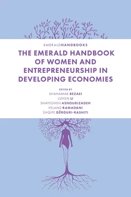 Il manuale Emerald sulle donne e l'imprenditorialità nelle economie in via di sviluppo - The Emerald Handbook of Women and Entrepreneurship in Developing Economies