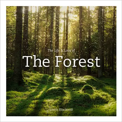 La vita e l'amore della foresta - The Life & Love of the Forest