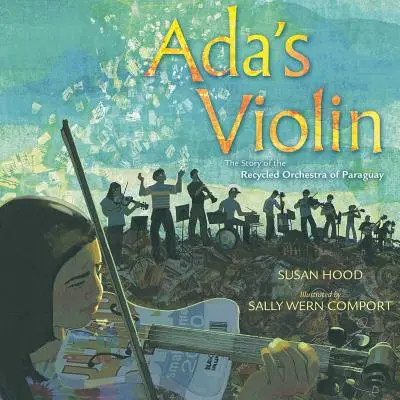 Il violino di Ada: la storia dell'orchestra riciclata del Paraguay - Ada's Violin: The Story of the Recycled Orchestra of Paraguay