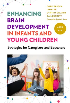 Migliorare lo sviluppo del cervello nei neonati e nei bambini: Strategie per assistenti ed educatori - Enhancing Brain Development in Infants and Young Children: Strategies for Caregivers and Educators
