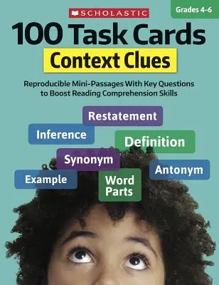 100 schede operative: Indizi contestuali: Mini-passaggi riproducibili con domande chiave per potenziare le capacità di comprensione della lettura. - 100 Task Cards: Context Clues: Reproducible Mini-Passages with Key Questions to Boost Reading Comprehension Skills