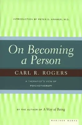 Diventare una persona: Il punto di vista di un terapeuta sulla psicoterapia - On Becoming a Person: A Therapist's View of Psychotherapy