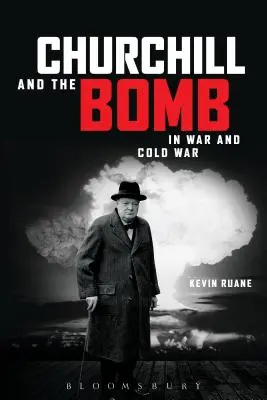Churchill e la bomba nella guerra e nella guerra fredda - Churchill and the Bomb in War and Cold War