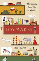 Il giocattolaio - L'autobiografia dell'uomo i cui disegni hanno plasmato la nostra infanzia - Toymaker - The autobiography of the man whose designs shaped our childhoods