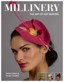 Modisteria: L'arte di fare i cappelli - Millinery: The Art of Hat-Making
