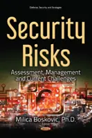 Rischi per la sicurezza - Valutazione, gestione e sfide attuali - Security Risks - Assessment, Management & Current Challenges