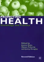 Promuovere la salute: Conoscenza e pratica - Promoting Health: Knowledge and Practice