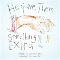 Ha dato loro qualcosa in più - He Gave Them Something Extra
