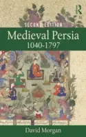 Persia medievale 1040-1797 - Medieval Persia 1040-1797