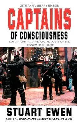 Capitani della coscienza: La pubblicità e le radici sociali della cultura del consumo - Captains of Consciousness: Advertising and the Social Roots of the Consumer Culture