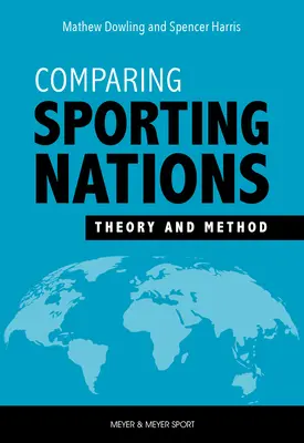 Confrontare le nazioni sportive: Teoria e metodo - Comparing Sporting Nations: Theory and Method