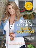 Cucinare in casa con Trisha Yearwood: Storie e ricette da condividere con la famiglia e gli amici: Un libro di cucina - Home Cooking with Trisha Yearwood: Stories and Recipes to Share with Family and Friends: A Cookbook