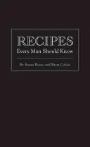 Ricette che ogni uomo dovrebbe conoscere - Recipes Every Man Should Know