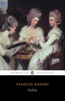Evelina: O la storia dell'ingresso di una giovane donna nel mondo - Evelina: Or the History of a Young Lady's Entrance Into the World