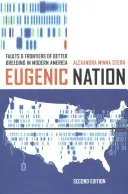 La nazione eugenetica: Difetti e frontiere dell'allevamento migliore nell'America moderna - Eugenic Nation: Faults and Frontiers of Better Breeding in Modern America