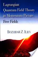 Teoria lagrangiana dei campi quantistici nell'immagine del momento - Campi liberi - Lagrangian Quantum Field Theory in Momentum Picture - Free Fields