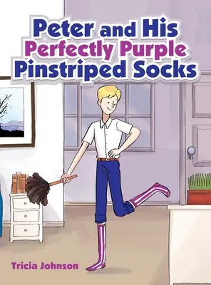 Peter e i suoi calzini gessati perfettamente viola - Peter and His Perfectly Purple Pinstriped Socks