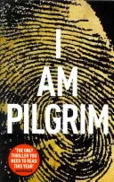 I Am Pilgrim - Il bestseller scelto dal Club del Libro di Richard & Judy - I Am Pilgrim - The bestselling Richard & Judy Book Club pick