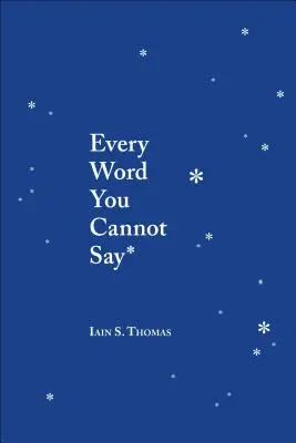 Ogni parola che non puoi dire - Every Word You Cannot Say