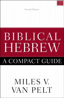 Ebraico biblico: Guida compatta: Seconda edizione - Biblical Hebrew: A Compact Guide: Second Edition