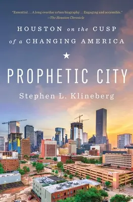 Città profetica: Houston sulla cuspide di un'America che cambia - Prophetic City: Houston on the Cusp of a Changing America