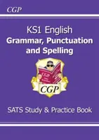Libro di studio ed esercitazione KS1 English SATS Grammar, Punctuation & Spelling - KS1 English SATS Grammar, Punctuation & Spelling Study & Practice Book