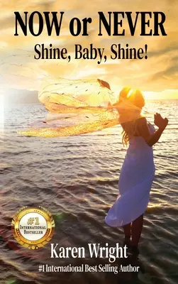 Ora o mai più: Shine, Baby, Shine! - Now or Never: Shine, Baby, Shine!