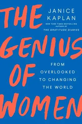 Il genio delle donne: Da trascurate a donne che cambiano il mondo - The Genius of Women: From Overlooked to Changing the World