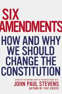 Sei emendamenti: Come e perché dovremmo cambiare la Costituzione - Six Amendments: How and Why We Should Change the Constitution