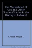 La maternità di Dio e altri studi - The Motherhood of God and Other Studies