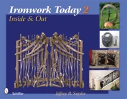 La lavorazione del ferro oggi 2: dentro e fuori - Ironwork Today 2: Inside & Out