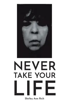 Non prendere mai la tua vita - Never Take Your Life