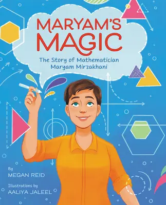 La magia di Maryam: la storia della matematica Maryam Mirzakhani - Maryam's Magic: The Story of Mathematician Maryam Mirzakhani