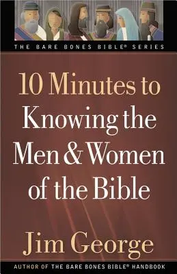 10 minuti per conoscere gli uomini e le donne della Bibbia - 10 Minutes to Knowing the Men & Women of the Bible