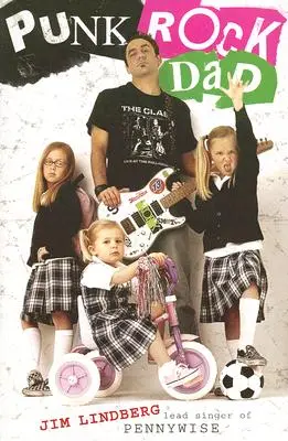 Papà punk rock: Niente regole, solo vita reale - Punk Rock Dad: No Rules, Just Real Life