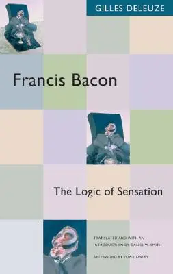 Francis Bacon: La logica della sensazione - Francis Bacon: The Logic of Sensation