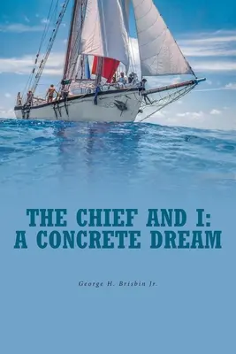 Il capo e io: Un sogno concreto - The Chief and I: A Concrete Dream