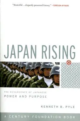 Japan Rising: La rinascita del potere e degli obiettivi giapponesi - Japan Rising: The Resurgence of Japanese Power and Purpose