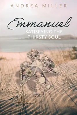Emmanuel: soddisfare l'anima assetata - Emmanuel: Satisfying the Thirsty Soul