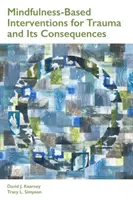 Interventi basati sulla mindfulness per il trauma e le sue conseguenze - Mindfulness-Based Interventions for Trauma and Its Consequences